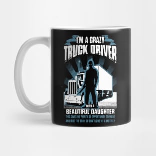 I'm a crazy truck driver Mug